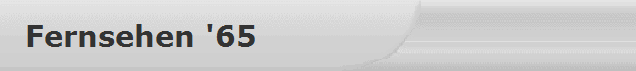 Fernsehen '65