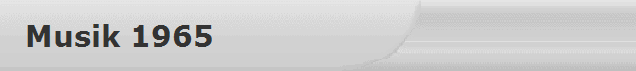 Musik 1965